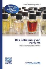 Das Geheimnis von Parfums