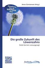 Die große Zukunft des Löwenzahns