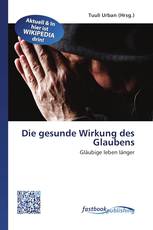 Die gesunde Wirkung des Glaubens
