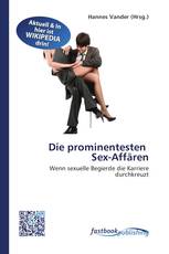 Die prominentesten Sex-Affären