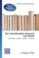 Der Schriftsteller Heinrich von Kleist