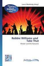Robbie Williams und   Take That