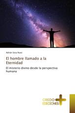 El hombre llamado a la Eternidad