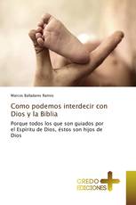 Como podemos interdecir con Dios y la Biblia