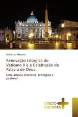 Renovação Litúrgica do Vaticano II e a Celebração da Palavra de Deus