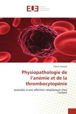 Physiopathologie de l’anémie et de la thrombocytopénie