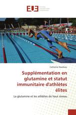 Supplémentation en glutamine et statut immunitaire d'athlètes élites