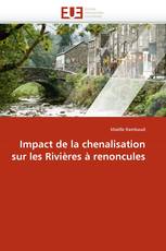 Impact de la chenalisation sur les Rivières à renoncules