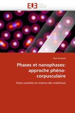 Phases et nanophases: approche phéno-corpusculaire