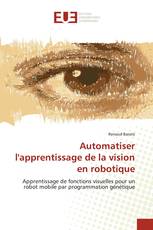Automatiser l'apprentissage de la vision en robotique