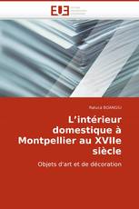 L''intérieur domestique à Montpellier au XVIIe siècle