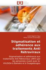 Stigmatisation et adhérence aux traitements Anti Rétroviraux