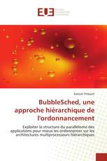 BubbleSched, une approche hiérarchique de l'ordonnancement