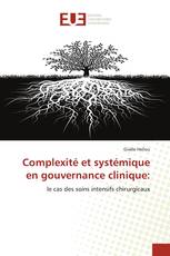 Complexité et systémique en gouvernance clinique: