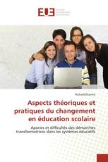 Aspects théoriques et pratiques du changement en éducation scolaire