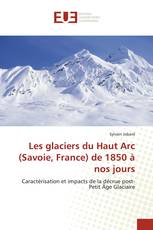 Les glaciers du Haut Arc (Savoie, France) de 1850 à nos jours