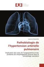 Pathobiologie de l’hypertension artérielle pulmonaire