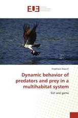 Dynamic behavior of predators and prey in a multihabitat system