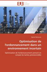 Optimisation de l'ordonnancement dans un environnement incertain