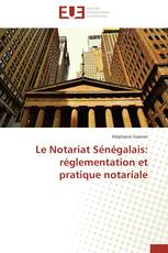 Le Notariat Sénégalais: réglementation et pratique notariale