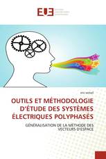 OUTILS ET MÉTHODOLOGIE D’ÉTUDE DES SYSTÈMES ÉLECTRIQUES POLYPHASÉS