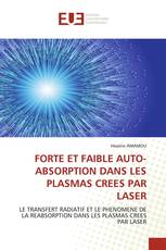 FORTE ET FAIBLE AUTO-ABSORPTION DANS LES PLASMAS CREES PAR LASER