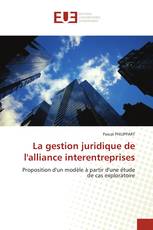 La gestion juridique de l'alliance interentreprises