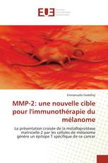 MMP-2: une nouvelle cible pour l'immunothérapie du mélanome