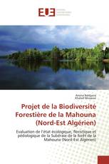 Projet de la Biodiversité Forestière de la Mahouna (Nord-Est Algérien)