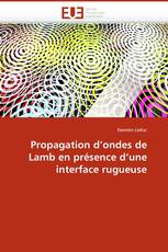 Propagation d''ondes de Lamb en présence d''une interface rugueuse