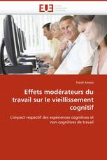 Effets modérateurs du travail sur le vieillissement cognitif