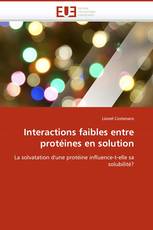 Interactions faibles entre protéines en solution