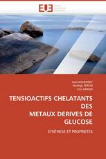 TENSIOACTIFS CHELATANTS DES  METAUX DERIVES DE GLUCOSE