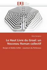 Le Haut Livre du Graal: un Nouveau Roman collectif