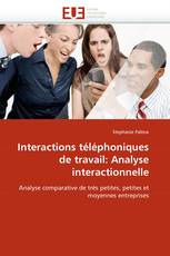 Interactions téléphoniques de travail: Analyse interactionnelle