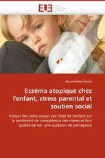 Eczéma atopique chez l''enfant, stress parental et soutien social