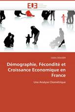 Démographie, Fécondité et Croissance Economique en France