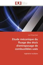 Etude mécanique du fluage des étuis d'entreposage de combustibles usés