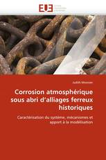 Corrosion atmosphérique sous abri d''alliages ferreux historiques