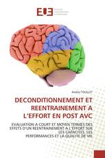 DECONDITIONNEMENT ET REENTRAINEMENT A L’EFFORT EN POST AVC