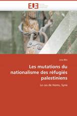 Les mutations du nationalisme des réfugiés palestiniens