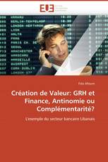 Création de Valeur: GRH et Finance, Antinomie ou Complémentarité?