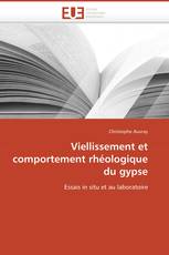 Viellissement et comportement rhéologique du gypse