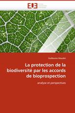 La protection de la biodiversité par les accords de bioprospection