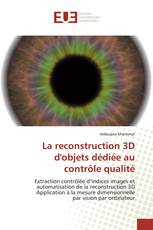 La reconstruction 3D d'objets dédiée au contrôle qualité