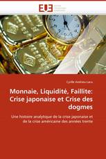 Monnaie, Liquidité, Faillite: Crise japonaise et Crise des dogmes