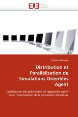 Distribution et Parallélisation de Simulations Orientées Agent