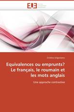 Equivalences ou emprunts? Le français, le roumain et les mots anglais