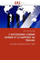 L''AUTONOMIE COMME NORME ET LE RAPPORT AU TRAVAIL