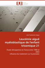 Leucémie aiguë myéloblastique de l''enfant trisomique 21